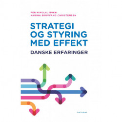 Strategi og styring med effekt: Danske erfaringer