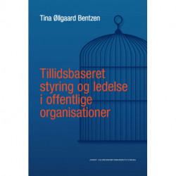 Tillidsbaseret styring og ledelse i offentlige organisationer