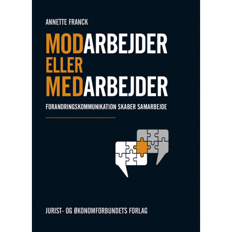 Modarbejder eller medarbejder: Forandringskommunikation skaber samarbejde