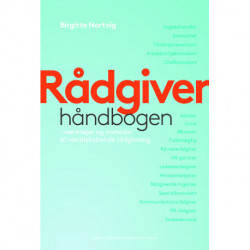Rådgiverhåndbogen: – værktøjer og metoder til værdiskabende rådgivning