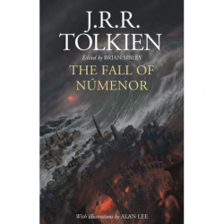 The Fall of Numenor: and Other Tales from the Second Age of Middle-earth - Illustrated Edition