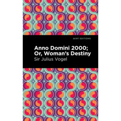 Anno Domini 2000: Or, Woman's Destiny