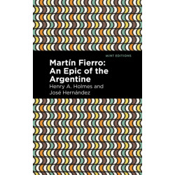 Martn Fierro: An Epic of the Argentine