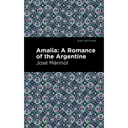 Amalia: A Romance of the Argentine