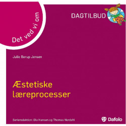 Det vi ved om - Æstetiske læreprocesser