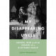 My Disappearing Uncle: Europe, War and the Stories of a Scattered Family