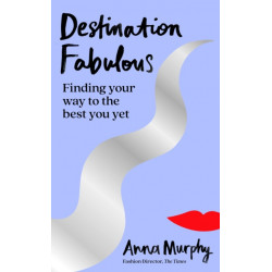 Destination Fabulous: Finding your way to the best you yet