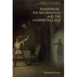 Shakespeare, the Reformation and the Interpreting Self