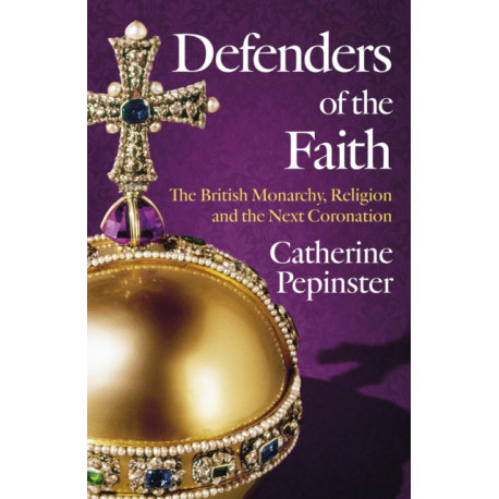 Defenders of the Faith: King Charles III's coronation will see Christianity take centre stage