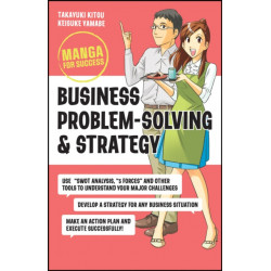 Business Problem-Solving and Strategy: Manga for Success