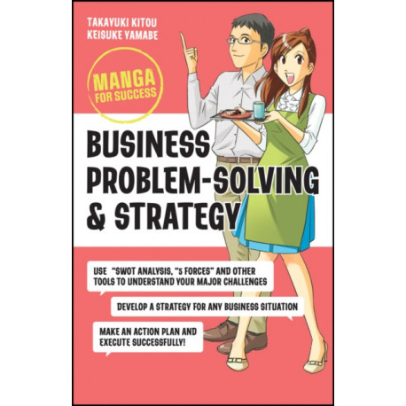 Business Problem-Solving and Strategy: Manga for Success