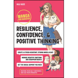 Resilience, Confidence, and Positive Thinking: Manga for Success