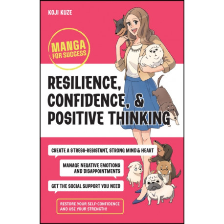 Resilience, Confidence, and Positive Thinking: Manga for Success