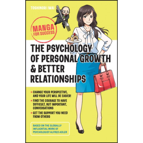 The Psychology of Personal Growth and Better Relationships: Manga for Success