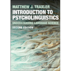 Introduction to Psycholinguistics: Understanding Language Science