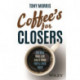 Coffee's for Closers: The Best Real Life Sales Book You'll Ever Read