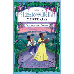The Lizzie and Belle Mysteries: Portraits and Poison