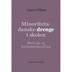 Minoritetsdanske drenge i skolen: Modvilje og forskelsbehandling