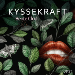 Kyssekraft – erotisk novelle