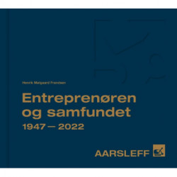 AARSLEFF 1947-2022: Entreprenøren og samfundet