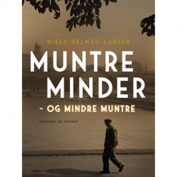 Muntre minder - og mindre muntre