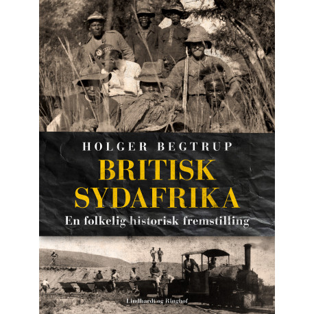 Britisk Sydafrika. En folkelig historisk fremstilling