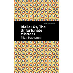 Idalia: -Or, The Unfortunate Mistress
