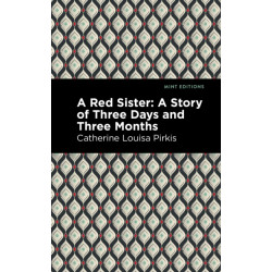 A Red Sister: A Story of Three Days and Three Months