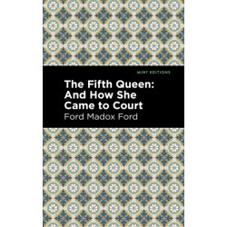 The Fifth Queen: And How She Came to Court