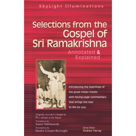 Selections from the Gospel of Sri Ramakrishna: Translated by