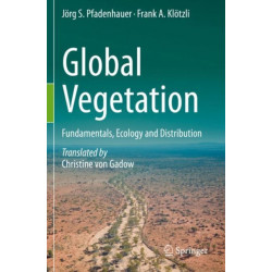 Global Vegetation: Fundamentals, Ecology and Distribution