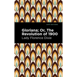 Gloriana: Or, The Revolution of 1900