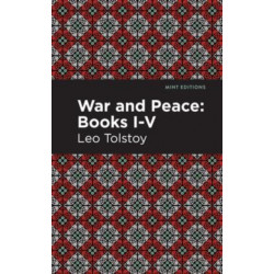 War and Peace Books I - V