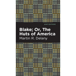 Blake- Or, The Huts of America