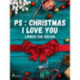 PS : Christmas I love you