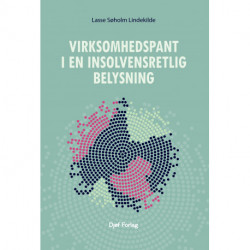 Virksomhedspant i en insolvensretlig belysning: særligt om beskyttelsen af det insolvensretlige ligelighedsprincip