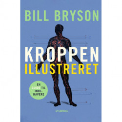 Kroppen: En guide til indehavere. Illustreret udgave