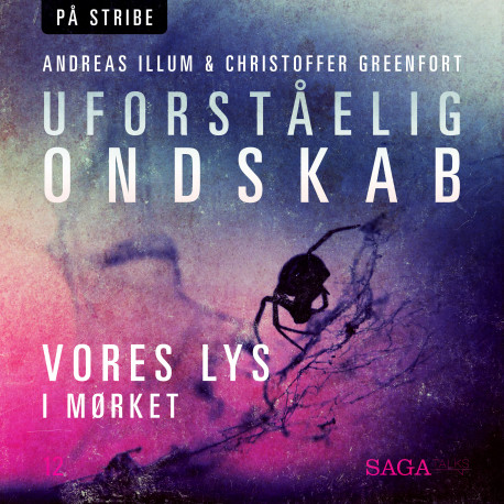 Uforståelig ondskab - Vores lys i mørket