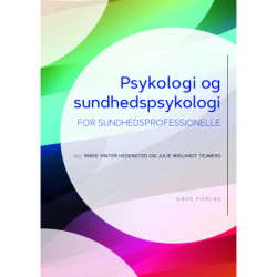 Psykologi og sundhedspsykologi: for sundhedsprofessionelle