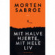 Mit halve hjerte, mit hele liv