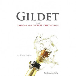 Gildet: eller hvordan man vinder et folketingsvalg