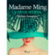 Madame Ming y otros relatos