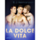 La dolce vita – eroottinen novelli