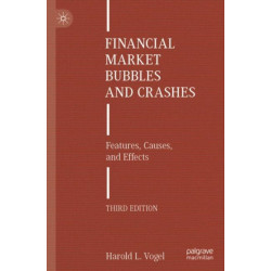 Financial Market Bubbles and Crashes: Features, Causes, and Effects