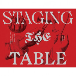 Staging the Table in Europe – 1500–1800