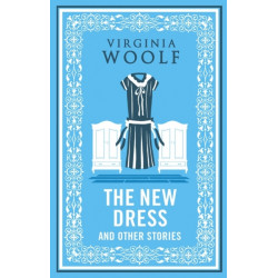 The New Dress and Other Stories: Annotated Edition