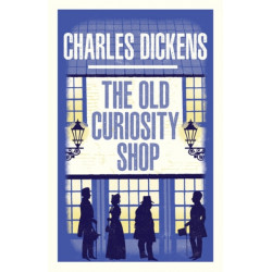 The Old Curiosity Shop: Annotated Edition