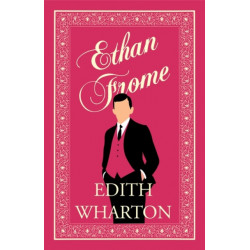 Ethan Frome: Annotated Edition