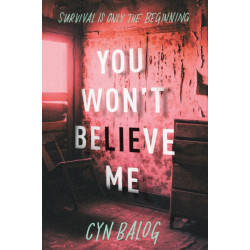 You Won't Believe Me