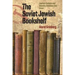 The Soviet Jewish Bookshelf – Jewish Culture and Identity Between the Lines